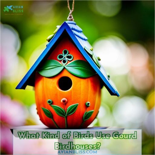 What Kind of Birds Use Gourd Birdhouses