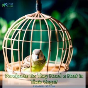 do parakeets need a nest in their cage