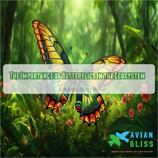 The Importance of Butterflies in the Ecosystem