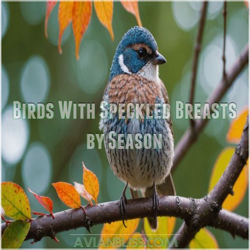 Birds With Speckled Breasts by Season