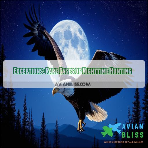 Exceptions: Rare Cases of Nighttime Hunting