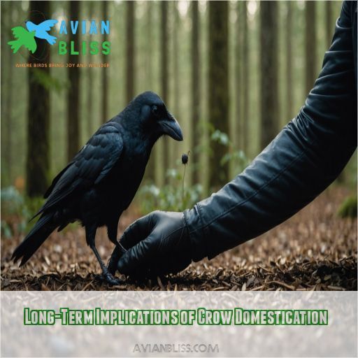 Long-Term Implications of Crow Domestication