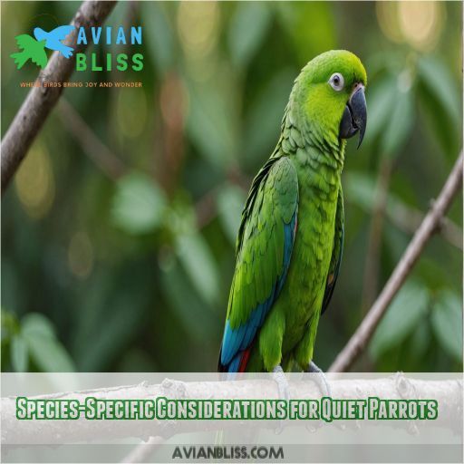 Species-Specific Considerations for Quiet Parrots