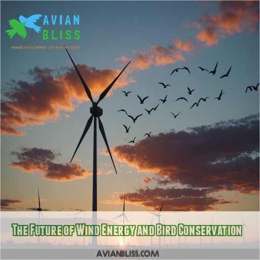 The Future of Wind Energy and Bird Conservation