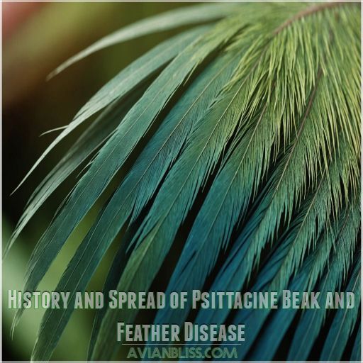 History and Spread of Psittacine Beak and Feather Disease