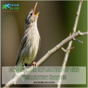 Conservation Implications of Bird Vocalization Changes