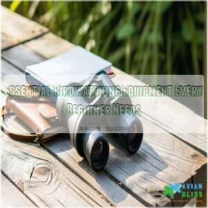 Essential Birdwatching Equipment Every Beginner Needs