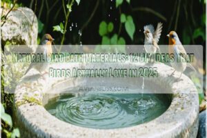 natural bird bath materials