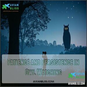 Patience and Persistence in Owl Watching