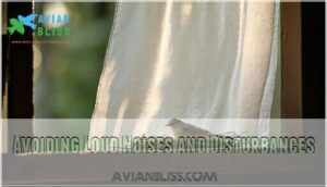 avoiding loud noises and disturbances