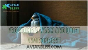 providing a warm and quiet environment