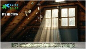 use bird spikes and reflectors