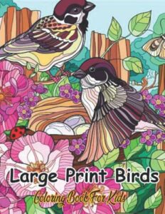 Large Print Birds Coloring Book B0BFV9L4XL