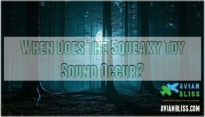 when does the squeaky toy sound occur when does the squeaky toy sound occur