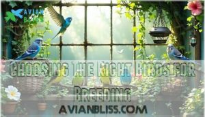 choosing the right birds for breeding choosing the right birds for breeding