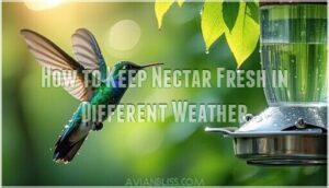 how to keep nectar fresh in different weather