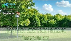 placement away from predator access points