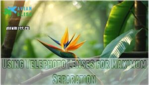 using telephoto lenses for maximum separation