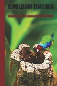 Gouldian Finches Breeding Log Book: B09XC7H7S8