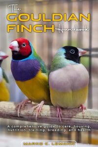 The Gouldian Finch Handbook : B0F3DFTZH8
