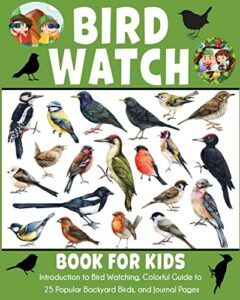 Bird Watch Book for Kids: 1647902231