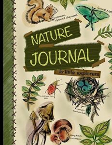 Nature Journal For Little Explorers: 1718715188