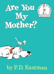 Are You My Mother? 0394800184