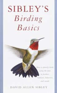 Sibley's Birding Basics (Sibley Guides) 0375709665
